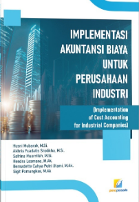Implementasi Akuntansi Biaya untuk Perusahaan Industri (Implementation of Cost Accounting for Industrial Companies)