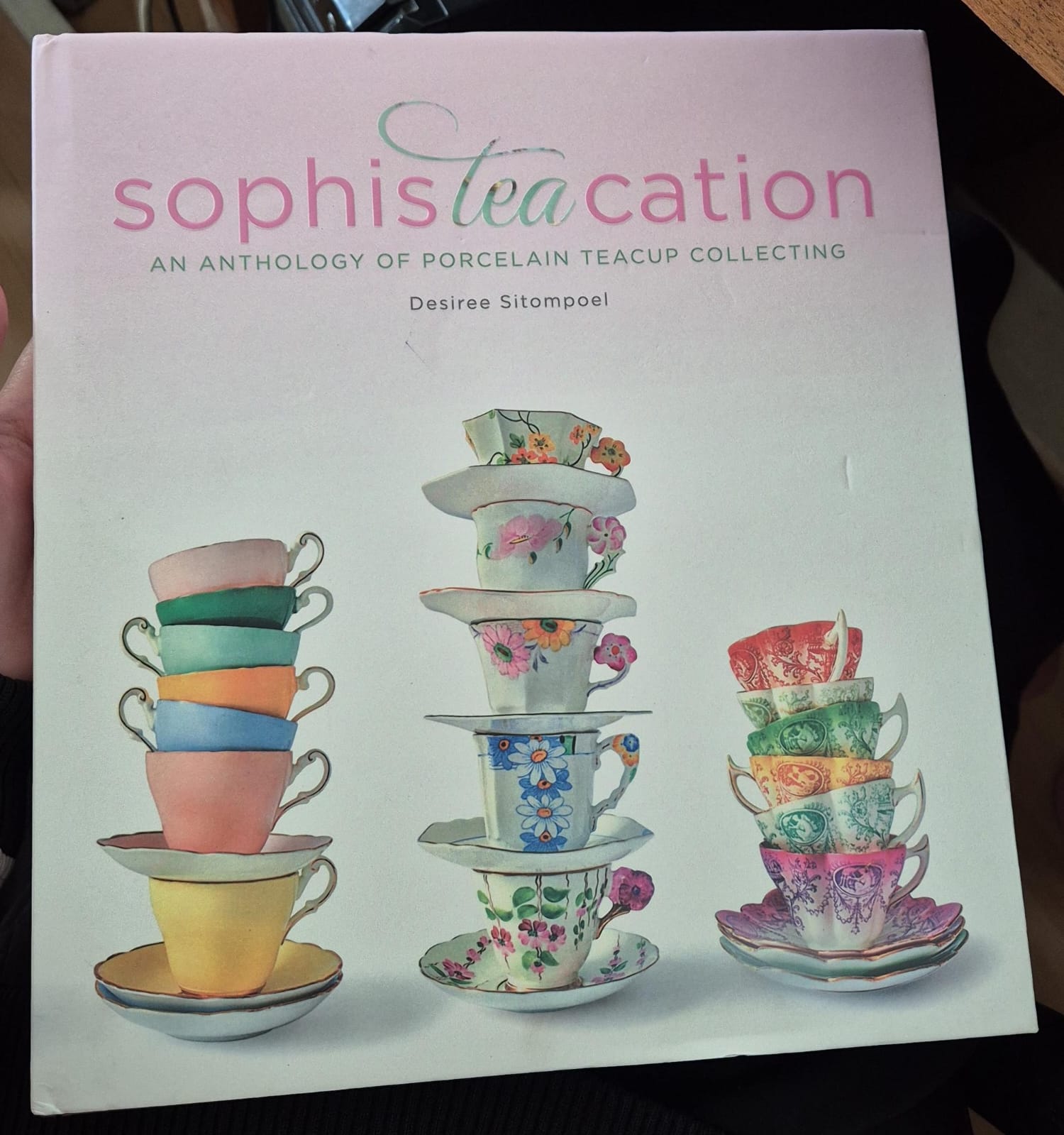 Sophisteacation an anthology of porcelain teacup collecting