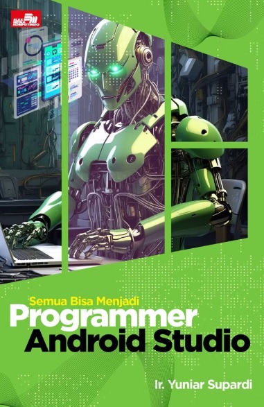 Semua Bisa Menjadi Programmer Android Studio