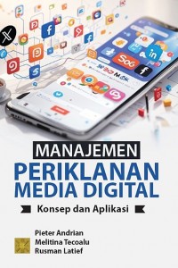 Manajemen periklanan media digital : konsep dan aplikasi