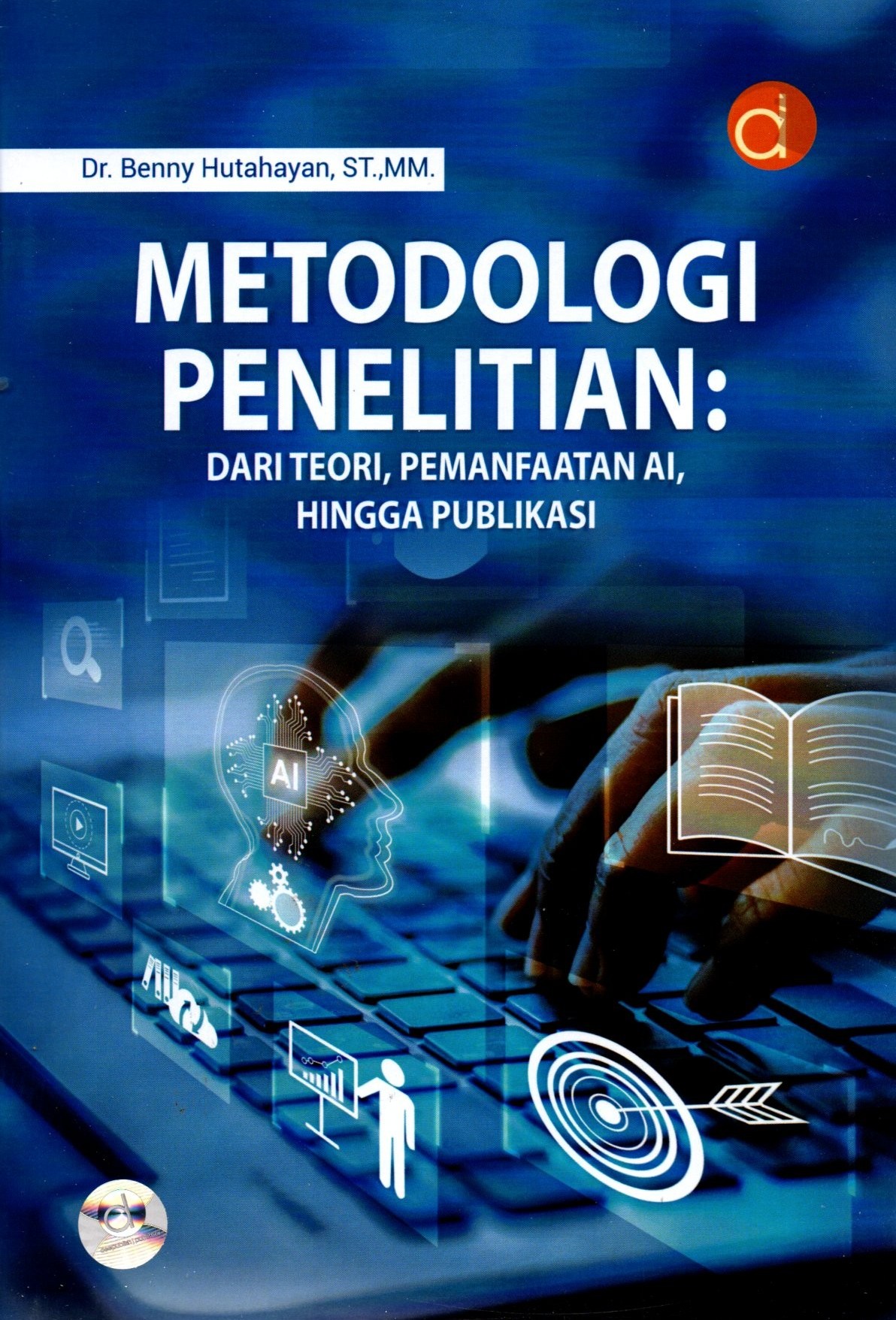 Metodologi penelitian : dari teori pemanfaatan ai hingga publikasi