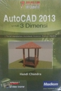 7 Jam Belajar Interaktif: AutoCAD 2013 Untuk 3 Dimensi