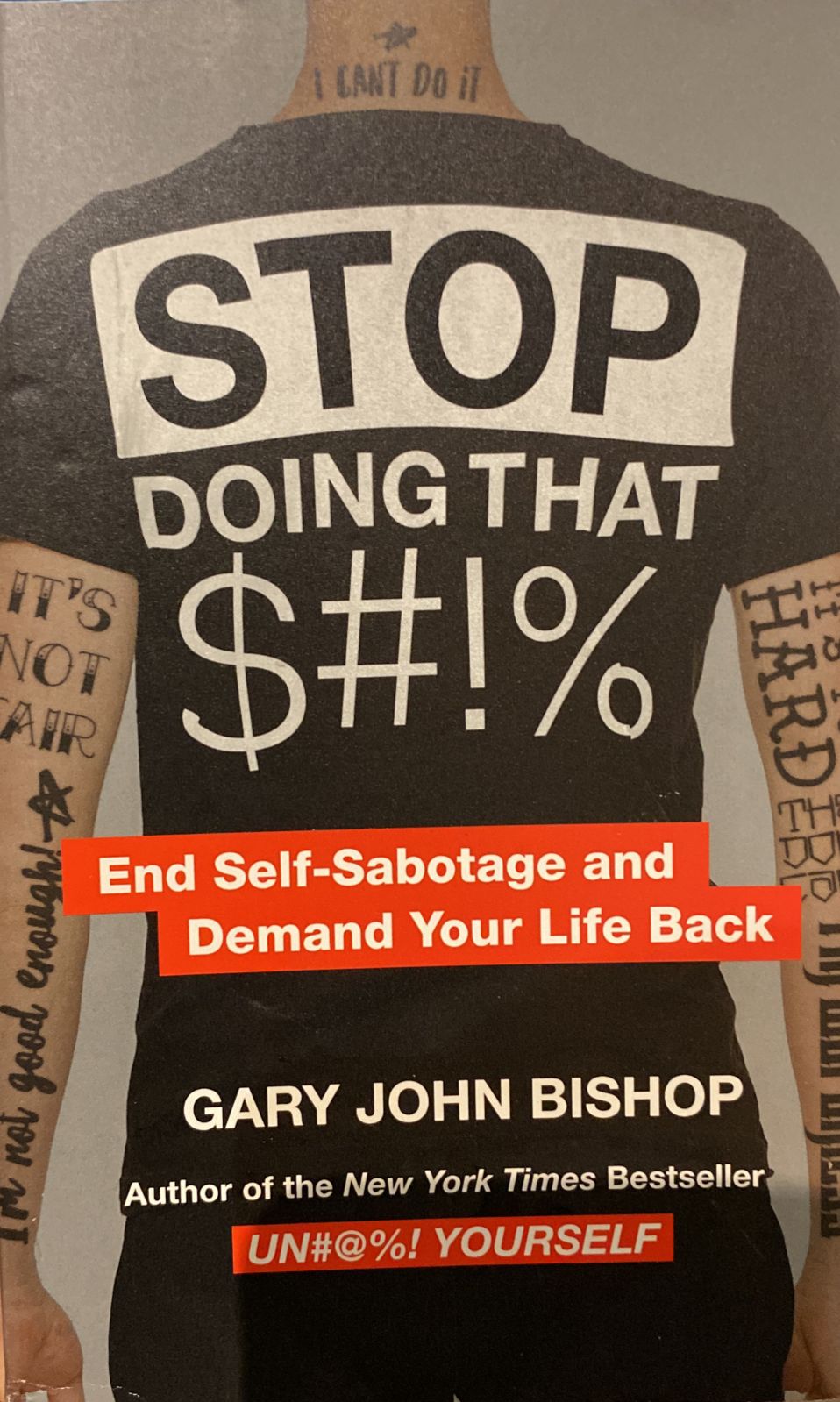 Stop doing that: end self-sabotage and demand your life back