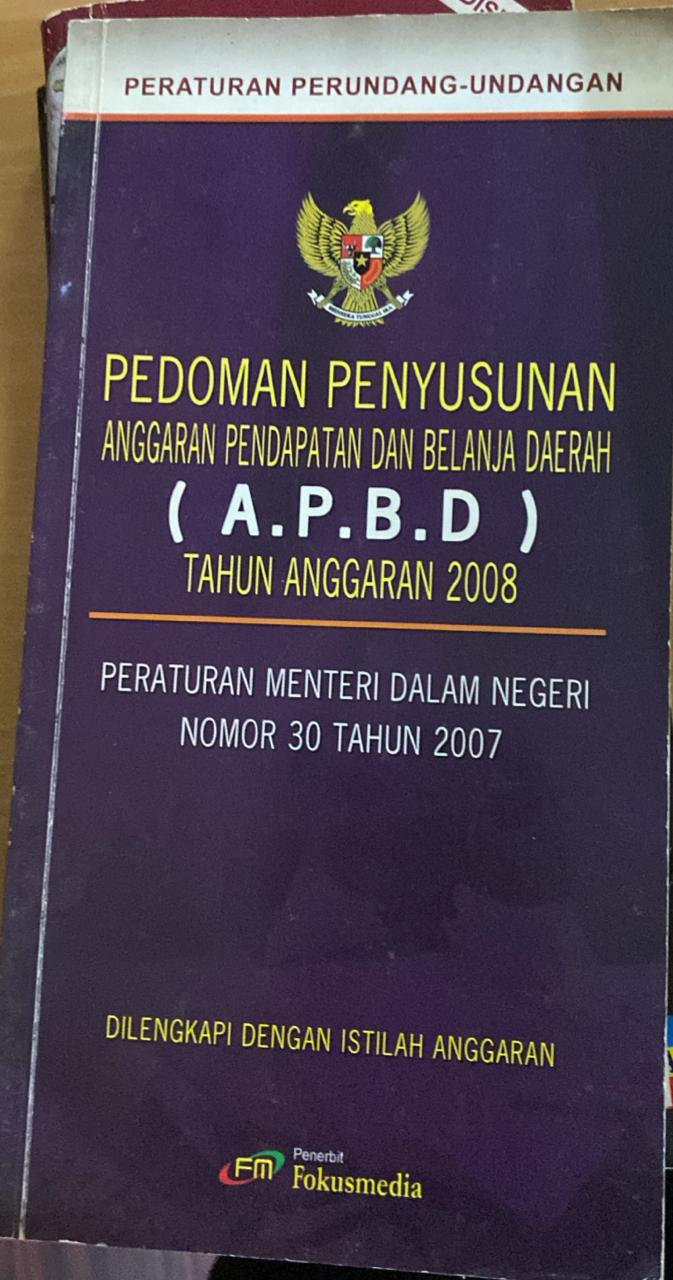 Permendagri nomor 30 tahun 2007 tentang pedoman penyusunan APBD tahun anggaran 2008