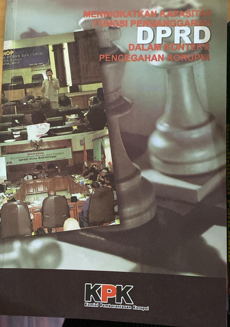 Meningkatkan kapasitas fungsi penganggaran DPRD dalam konteks pencegahan korupsi