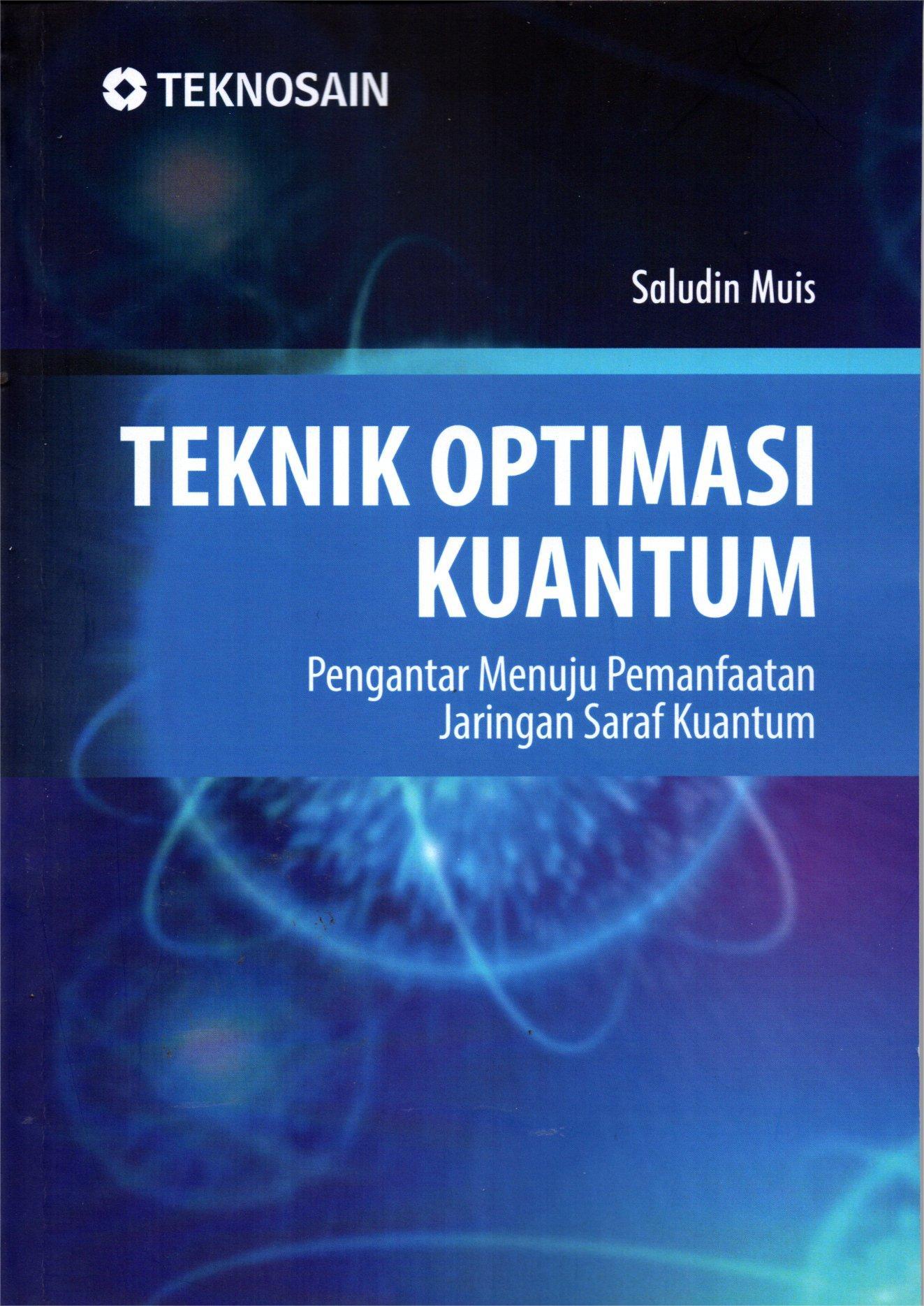 Teknik optimasi kuantum : pengantar menuju pemanfaatan jaringan saraf kuantum