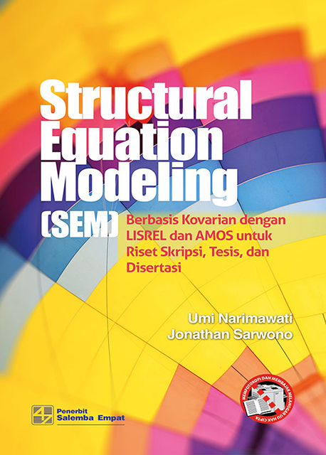Structural equation modeling (SEM) berbasis kovarian dengan lisrel dan amos untuk riset skripsi, tesis, dan disertasi