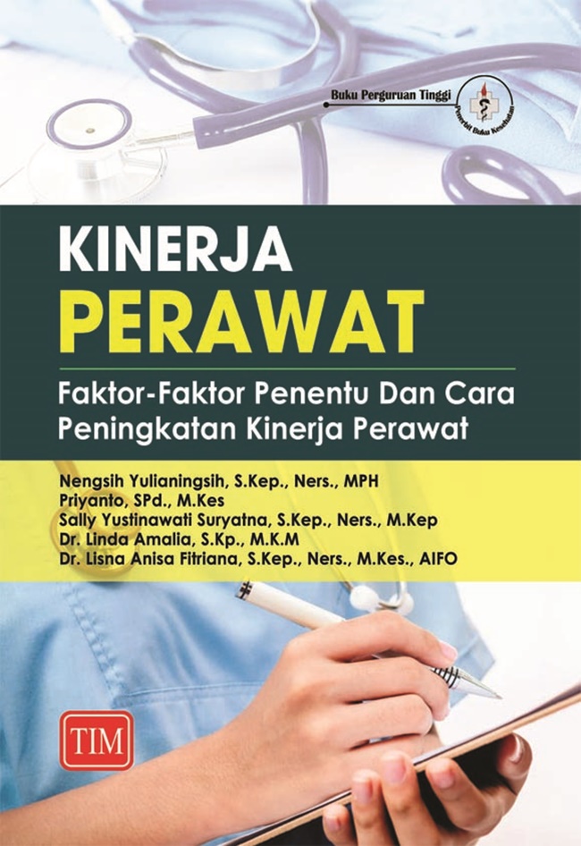 Kinerja perawat : Faktor-faktor penentu dan cara peningkatan kinerja perawat