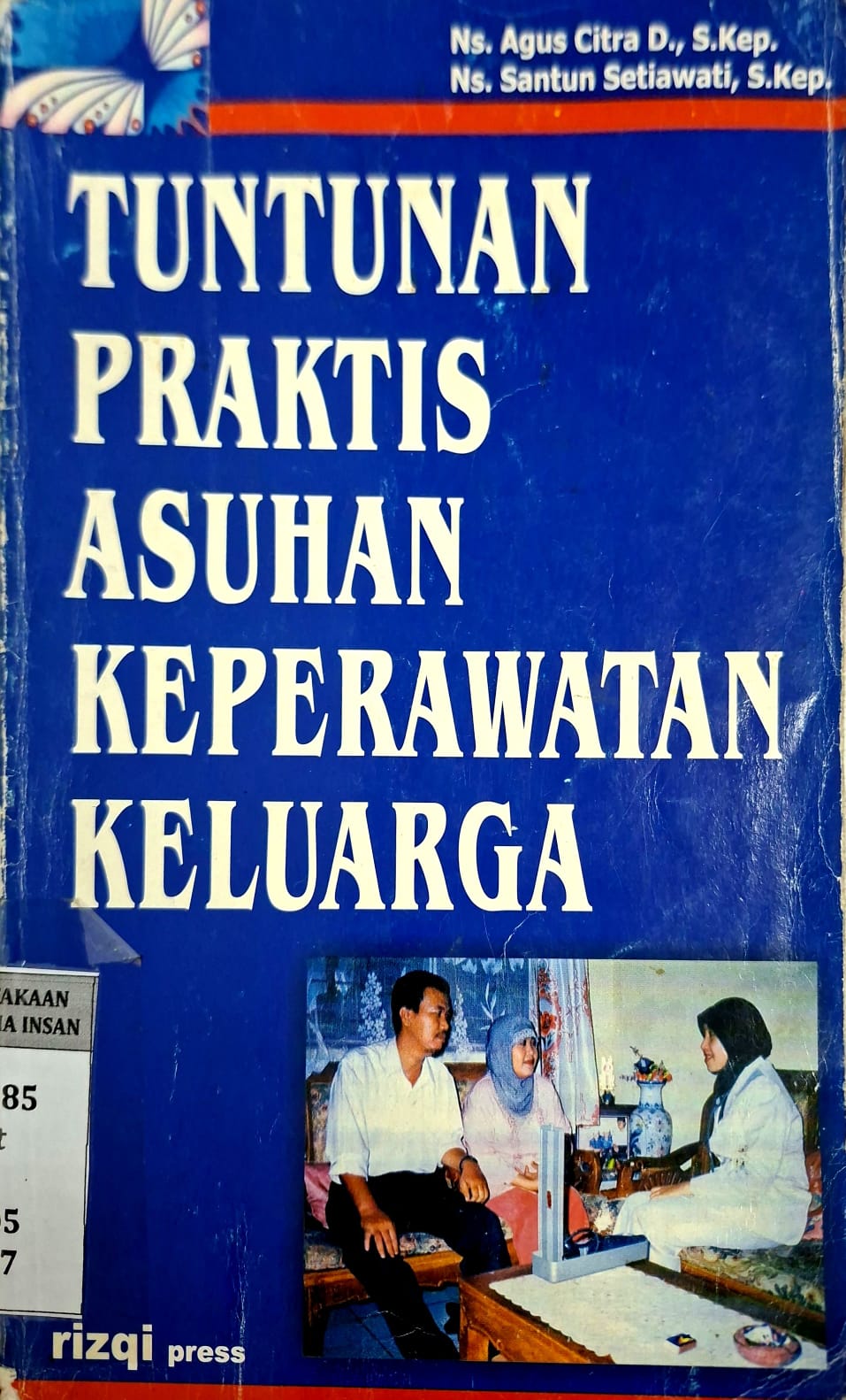 Tuntunan praktis asuhan keperawatan keluarga