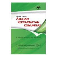 Asuhan keperawatan komunitas : teori dan praktik