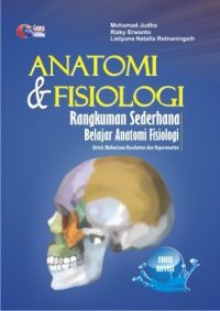 Anatomi dan fisiologi : rangkuman sederhana belajar anatomi fisiologi