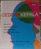 Cedera kepala : memahami aspek-aspek penting dalam pengelolaan penderita cedera kepala