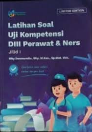 Latihan Soal Uji Kompetensi DIII Perawat & Ners