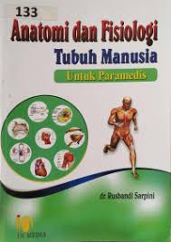 Anatomi dan Fisiologi Tubuh manusia untuk paramedis