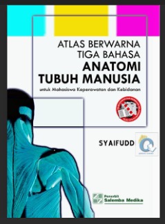 Atlas berwarna tiga bahasa anatomi tubuh manusia: untuk mahasiswa keperawatan dan kebidanan