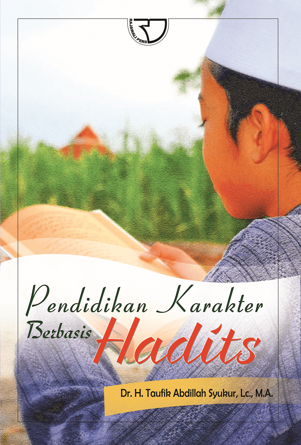 Pendidikan karakter berbasis hadist