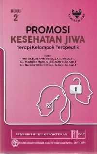 Promosi kesehatan jiwa: terapi kelompok terapeutik buku 2