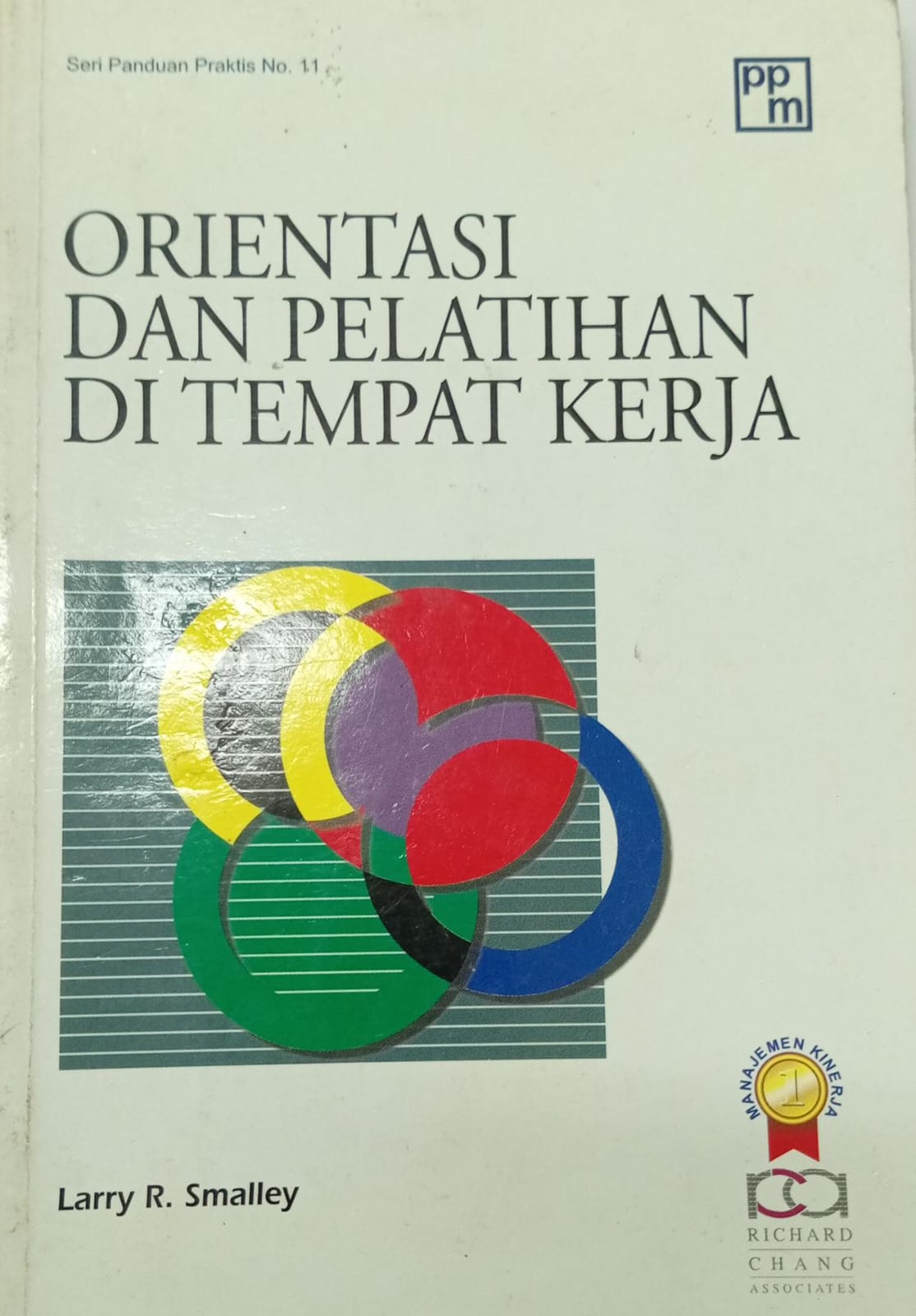 Seri Panduan Praktis No.11 : Orientasi dan Pelatihan di Tempat Kerja