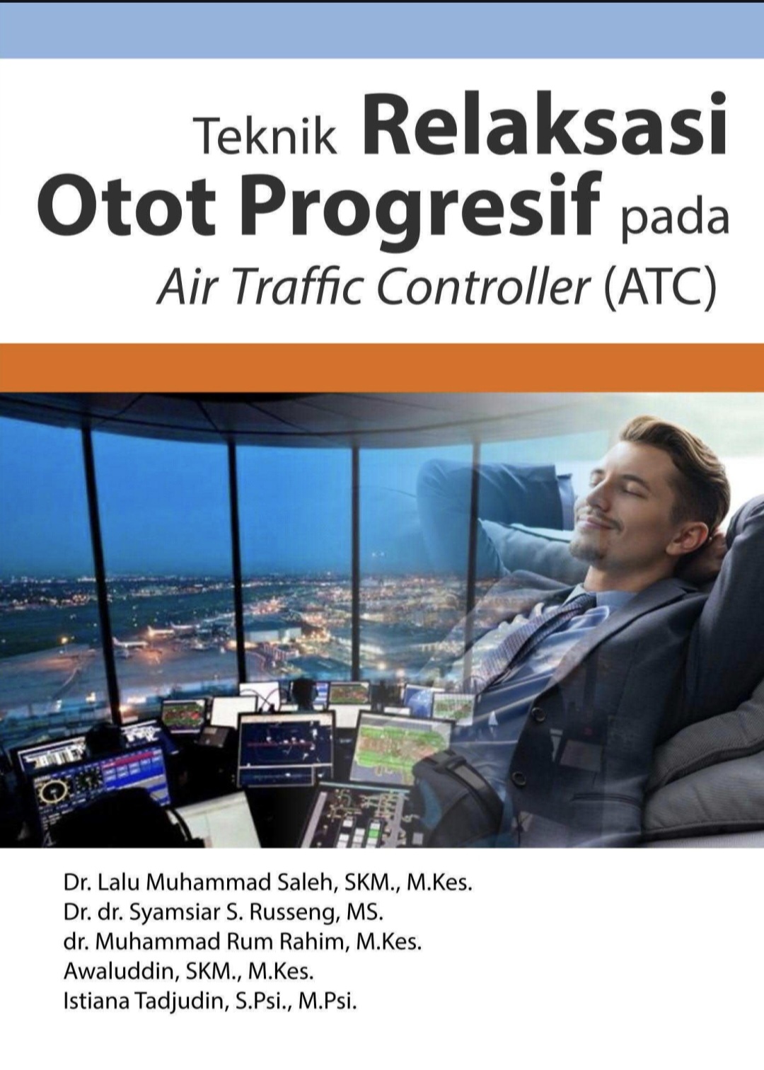 Teknik relaksasi otot progresif pada air traffic controller (ATC)