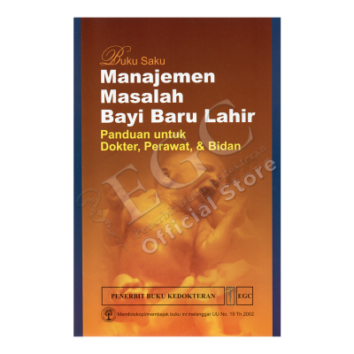 Buku saku manajemen masalah bayi baru lahir panduan untuk dokter,perawat, dan bidan