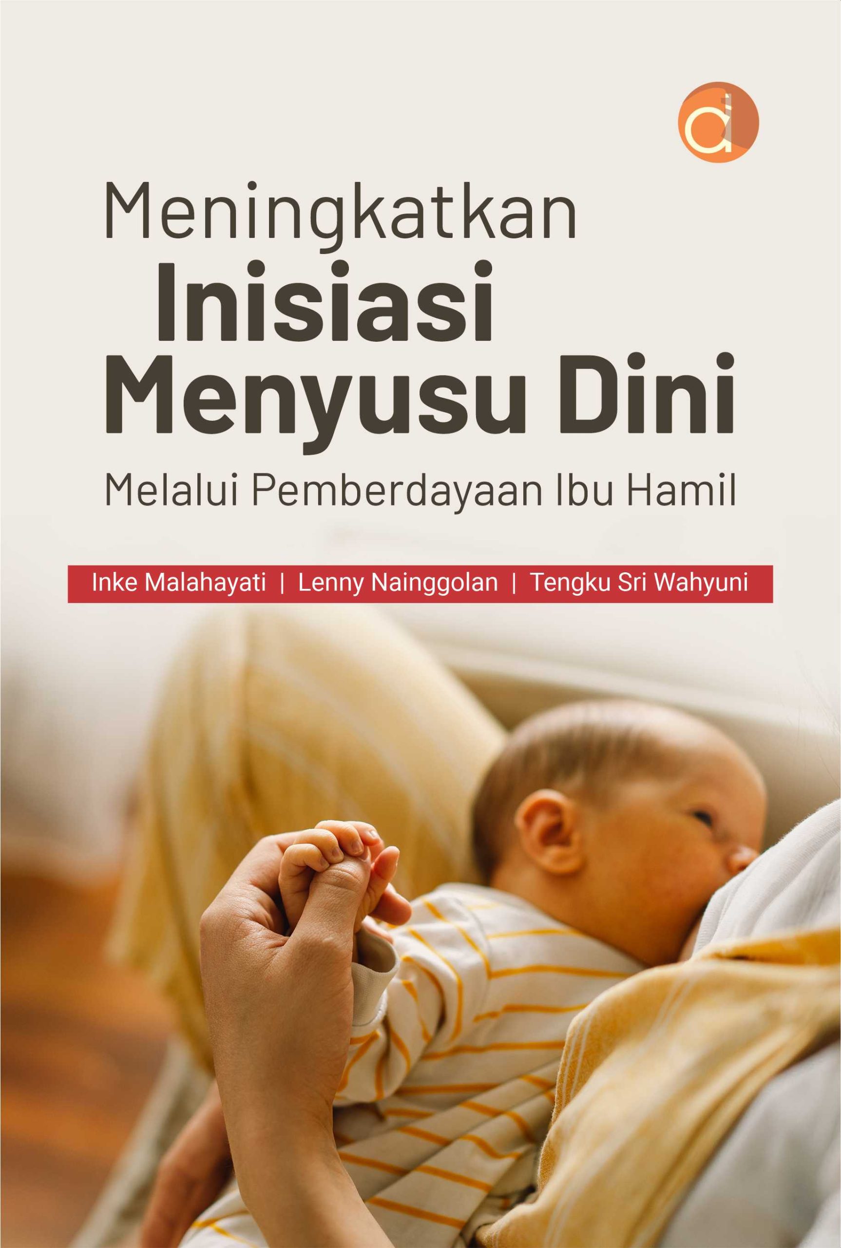 Meningkatkan inisiasi menyusu dini melalui pemberdayaan ibu hamil