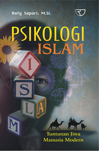 Psikologi islam = tuntunan jiwa manusia modern