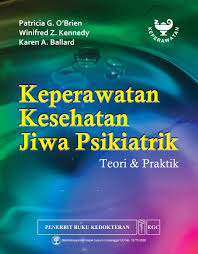 Keperawatan kesehatan jiwa psikiatrik : teori & praktik