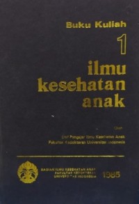 Buku Kuliah 1: Ilmu Kesehatan Anak