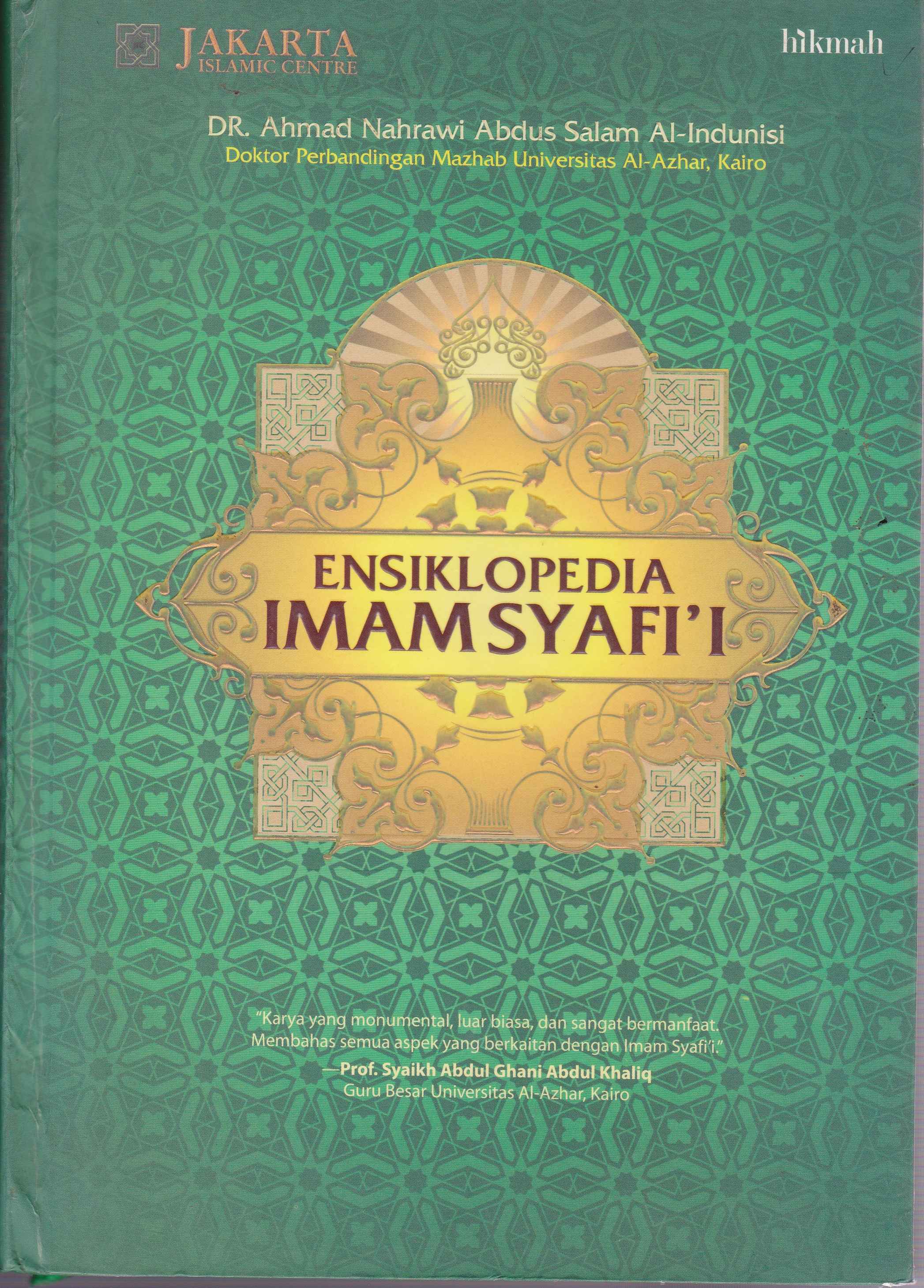 Ensiklopedia Imam Syafi’i: biografi dan pemikiran mazhab fiqih terbesar sepanjang masa