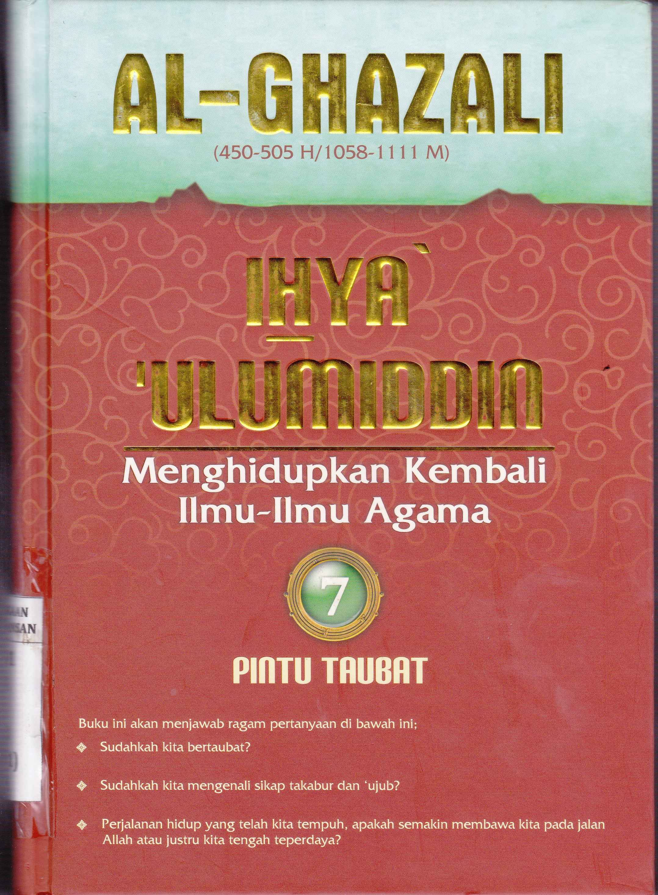 Al-Ghazali, ihya ‘ulumiddin, menghidupkan kembali ilmu-ilmu agama (Pintu taubat Vol.7)