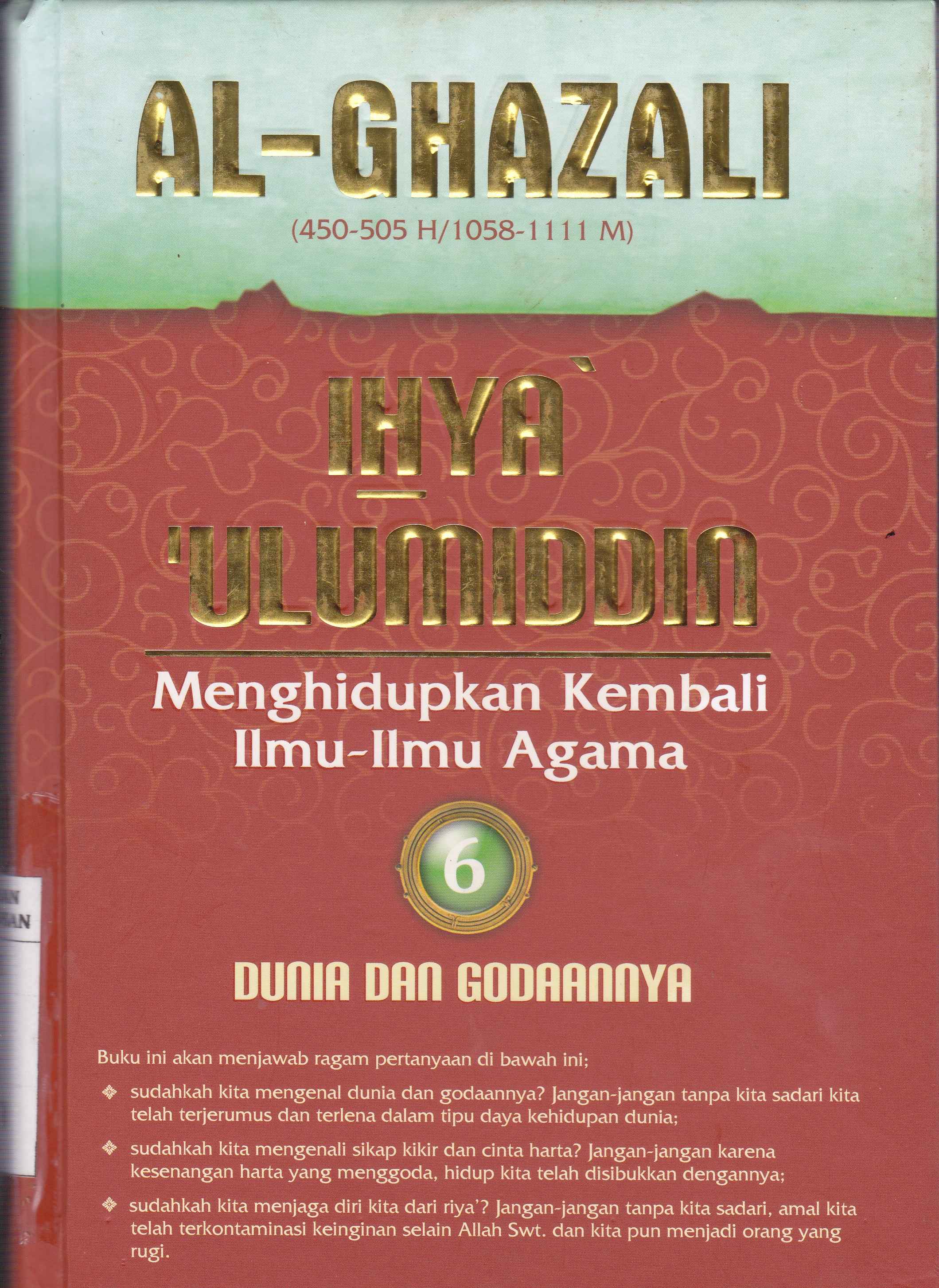 Al-Ghazali, ihya ‘ulumiddin, menghidupkan kembali ilmu-ilmu agama (dunia dan godaannya vol.6)