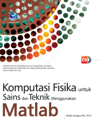 Komputasi fisika untuk sains dan teknik menggunakan matlab