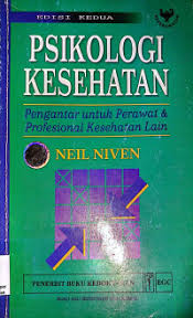 Psikologi kesehatan: pengantar untuk perawat & profesional kesehatan lain