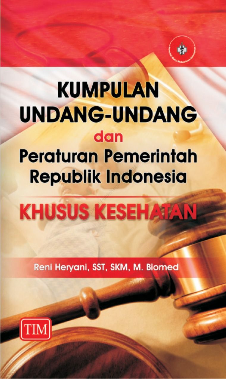 Kumpulan Undang-Undang dan Peraturan Pemerintah RI Khusus Kesehatan