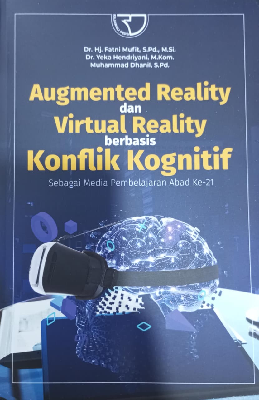 Augmented Reality dan virtual Reality berbasis Konflik Kognitif: Sebagai Media Pembelajaran Abad ke-21
