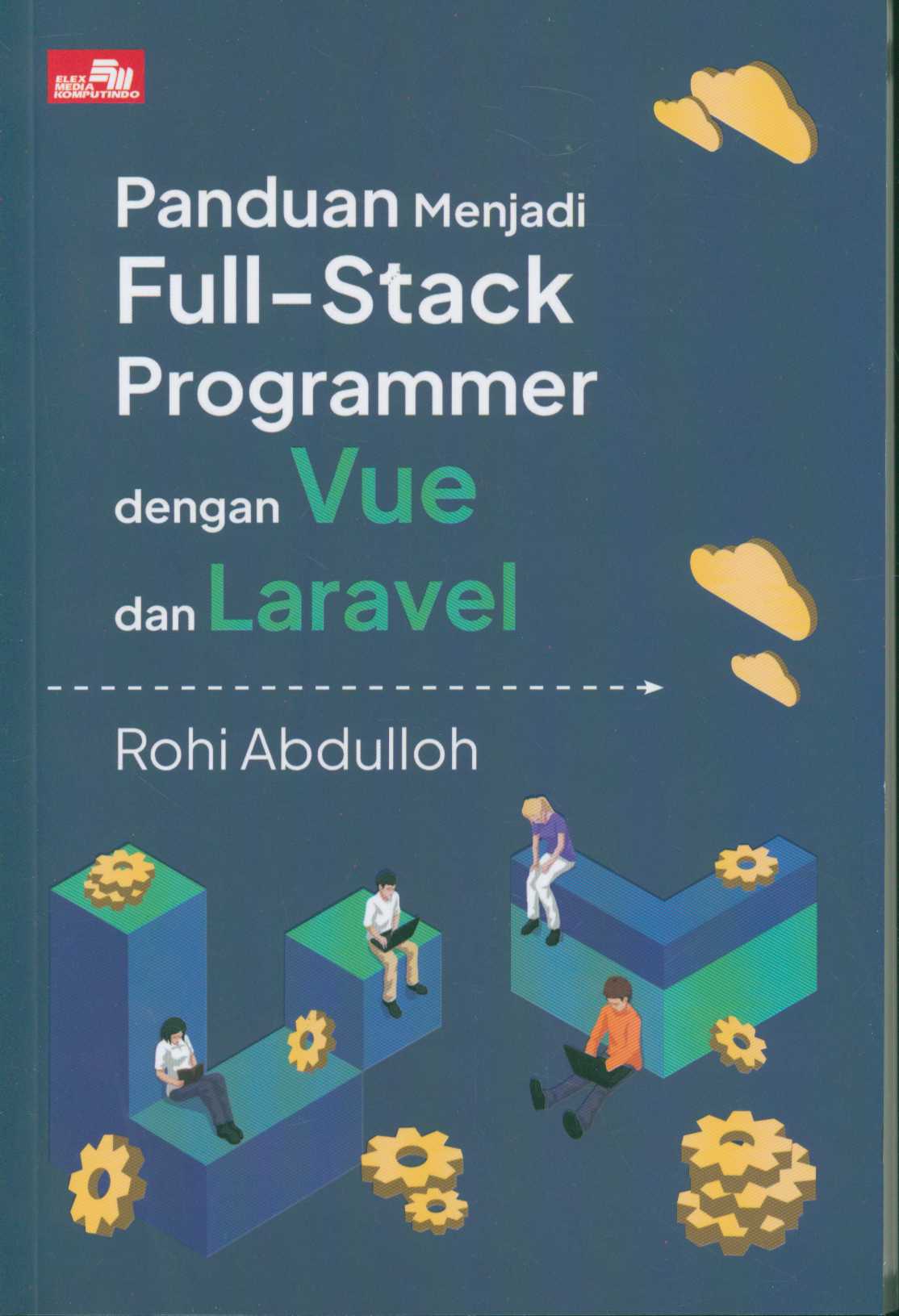 Panduan Menjadi Full-Stack Programmer dengan Vue dan Laravel