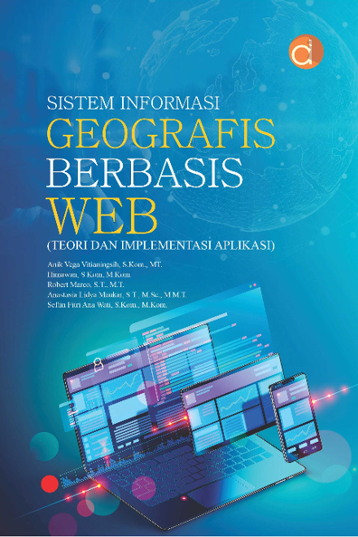 Sistem Informasi Geografis Berbasis Web : Teori dan Implementasi Aplikasi