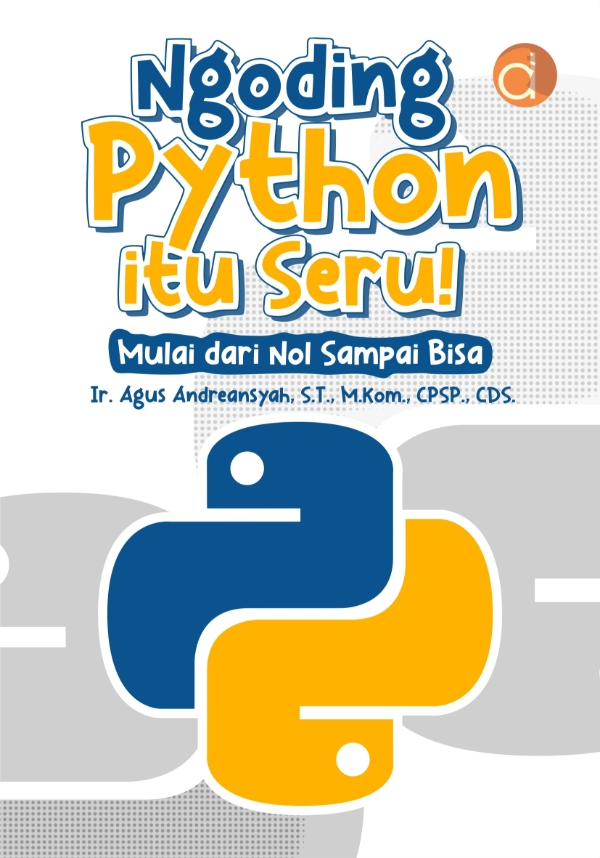Ngoding Python Itu Seru! Mulai Dari Nol Sampai Bisa