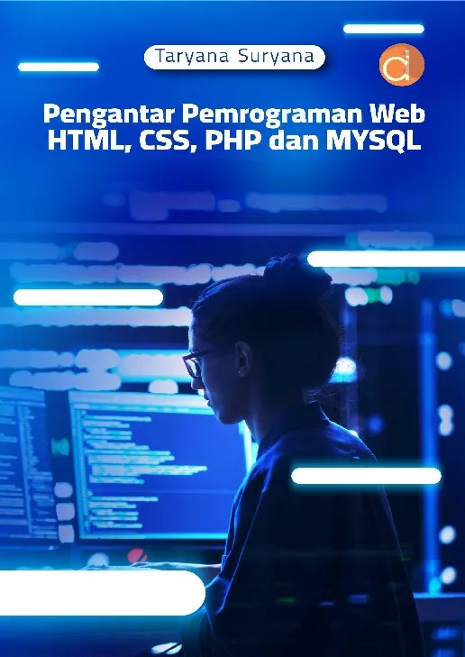 Pengantar pemrograman web HTML, CSS, PHP Dan MYSQL