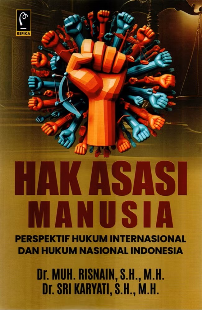 Hak Asasi Manusia : Perspektif Hukum Internasional & Hukum Nasional Indonesia