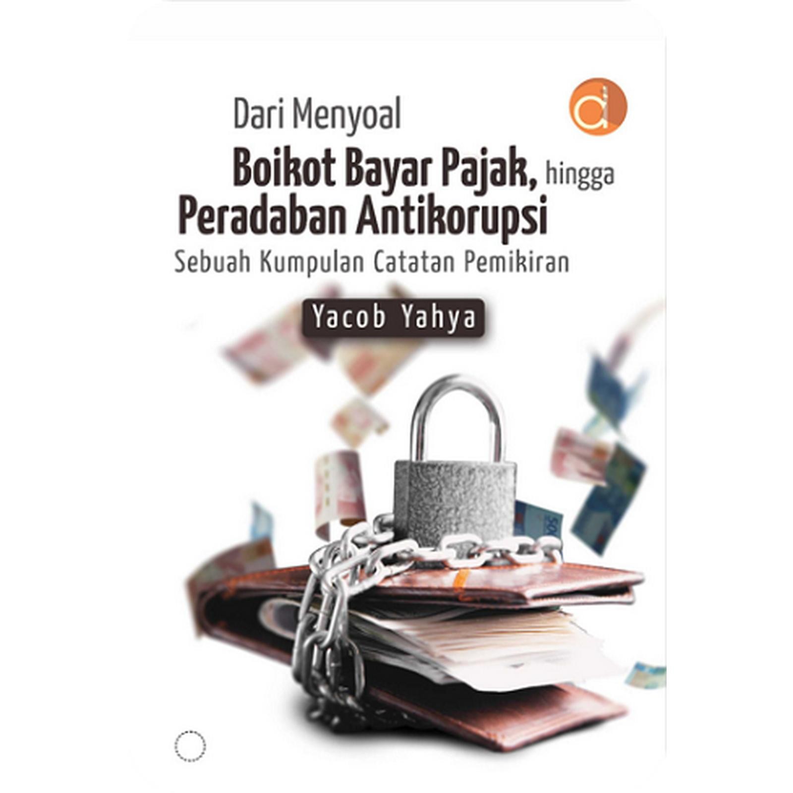 Dari Menyoal Boikot Bayar Pajak, hingga Peradaban Antikorupsi