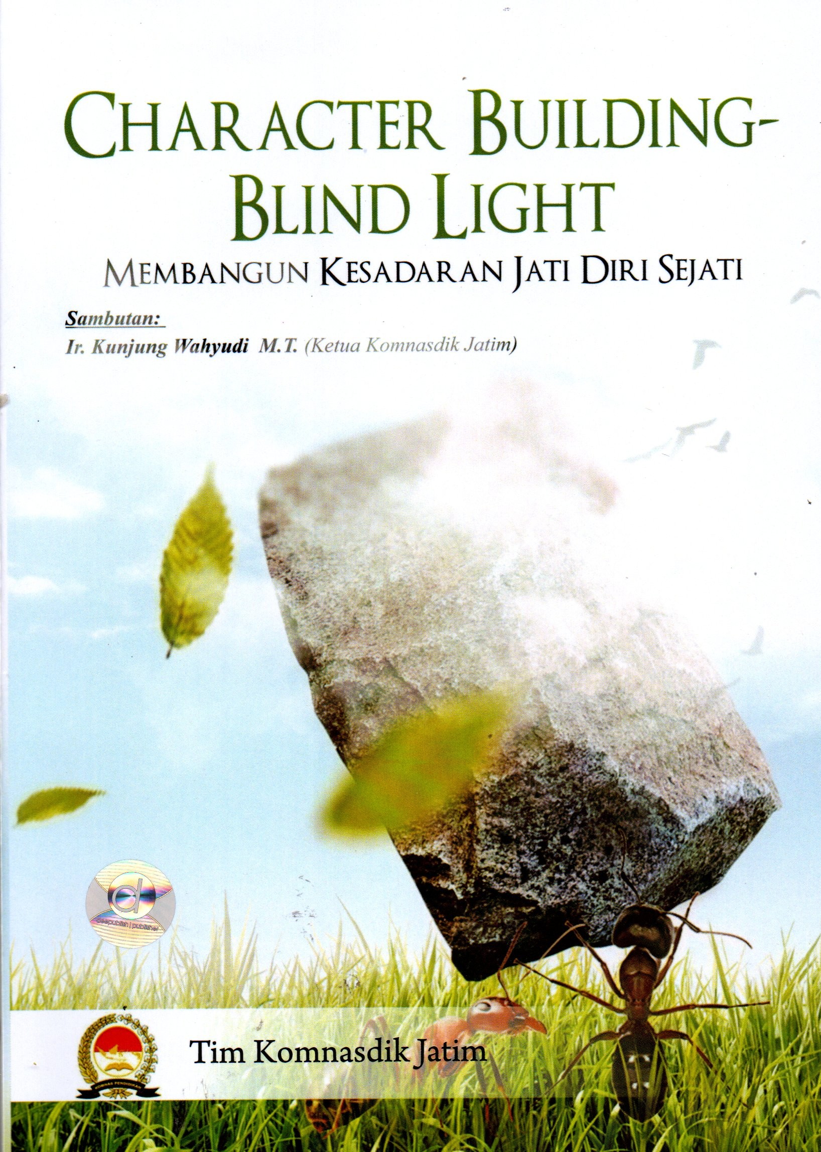 Character building blind light : membangun kesadaran jati diri