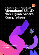 Berkembang dengan Desain Digital : Memahami UI, UX dan Figma Secara Komprehensif
