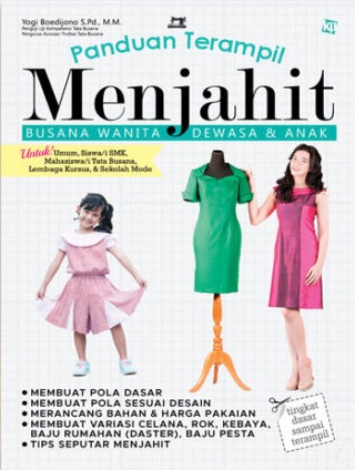 Panduan terampil menjahit busana wanita dewasa dan anak