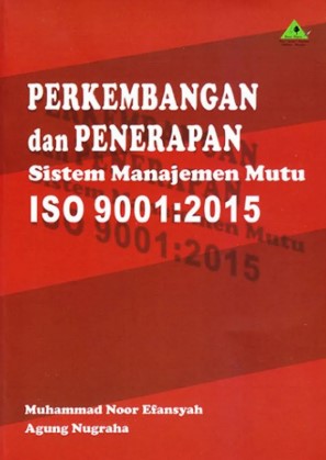 Perkembangan dan Penerapan Sistem Manajemen Mutu ISO 9001:2015