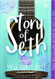 Story of Seth :Sekarang atau Nanti, Aku Tetap Memilihmu