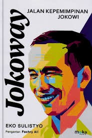Jokoway: Jalan Kepemimpinan Jokowi