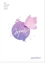 Chrysalis: The Passage of Our Youth