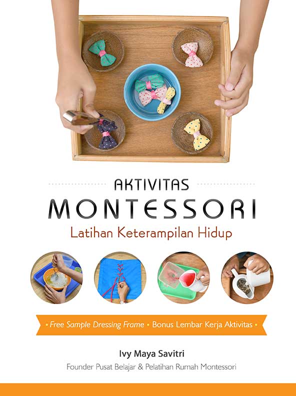 Aktivitas Montessori : Latihan Keterampilan Hidup