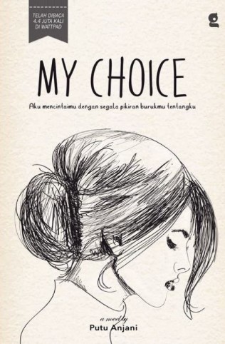 My Choice : Aku Mencintaimu dengan Segala Pikiran Burukmu Tentangku